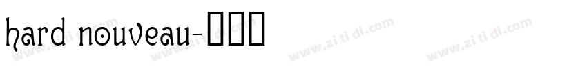 hard nouveau字体转换